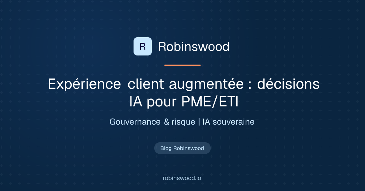 Illustration Robinswood : Expérience client augmentée : décisions IA pour PME/ETI