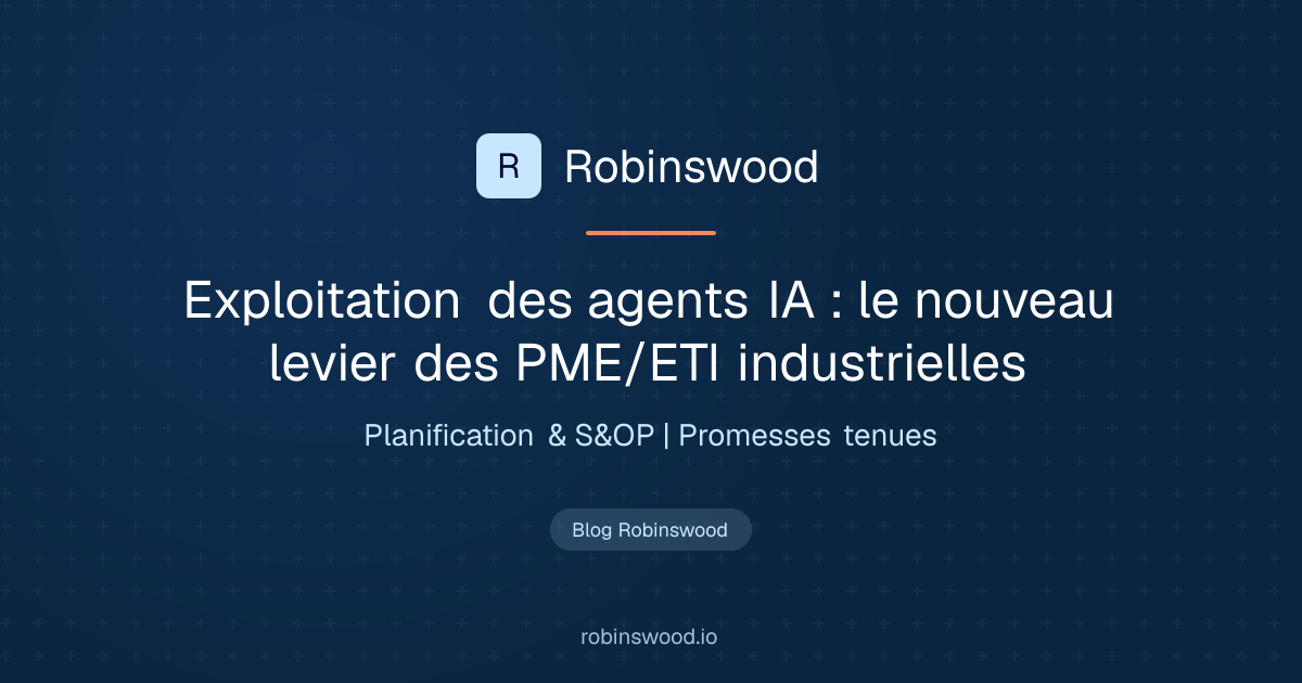 Illustration Robinswood : Exploitation des agents IA : le nouveau levier des PME/ETI industrielles
